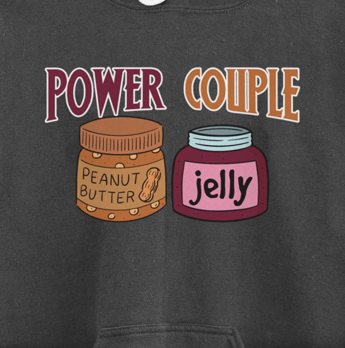 Power Couple Peanut Butter And Jelly - Funny Food Joke Pullover Hoodie
