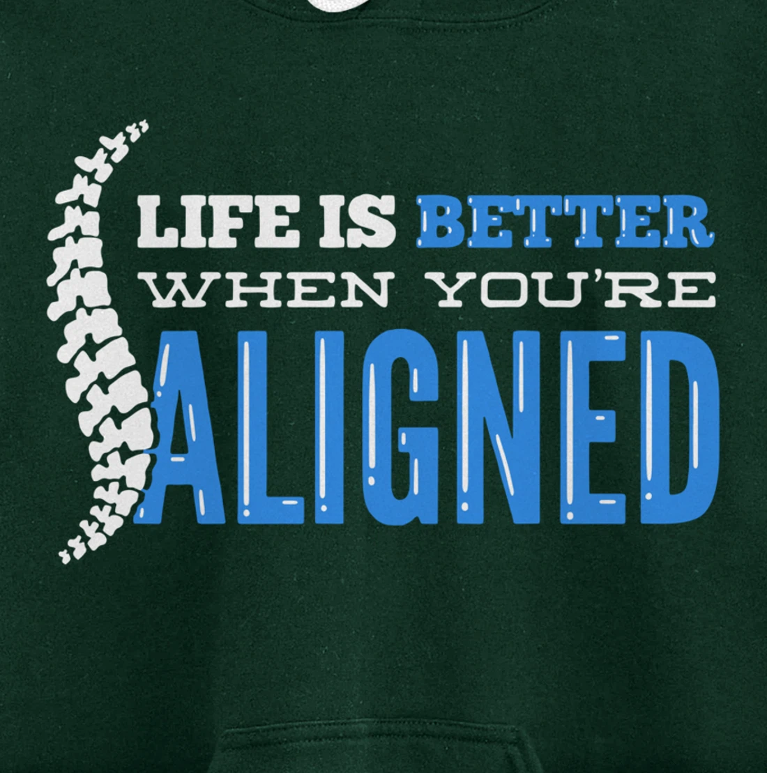Life Is Better When You're Aligned - Funny Chiropractor Pullover Hoodie
