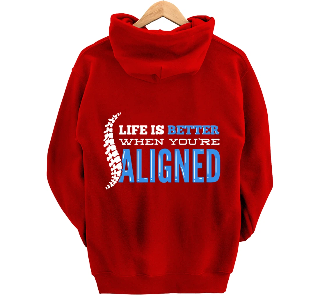 Life Is Better When You're Aligned - Funny Chiropractor Pullover Hoodie