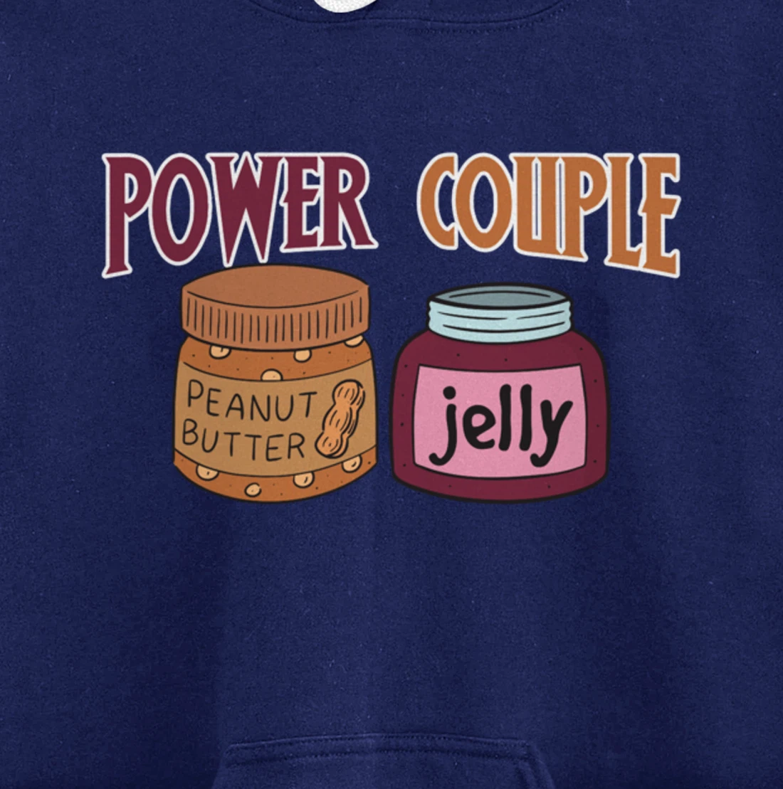 Power Couple Peanut Butter And Jelly - Funny Food Joke Pullover Hoodie