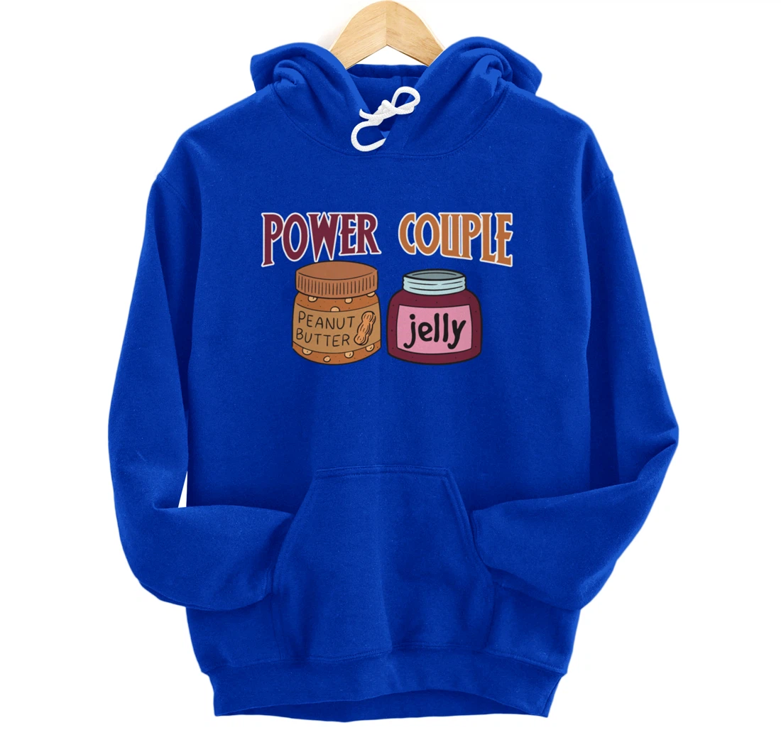 Power Couple Peanut Butter And Jelly - Funny Food Joke Pullover Hoodie
