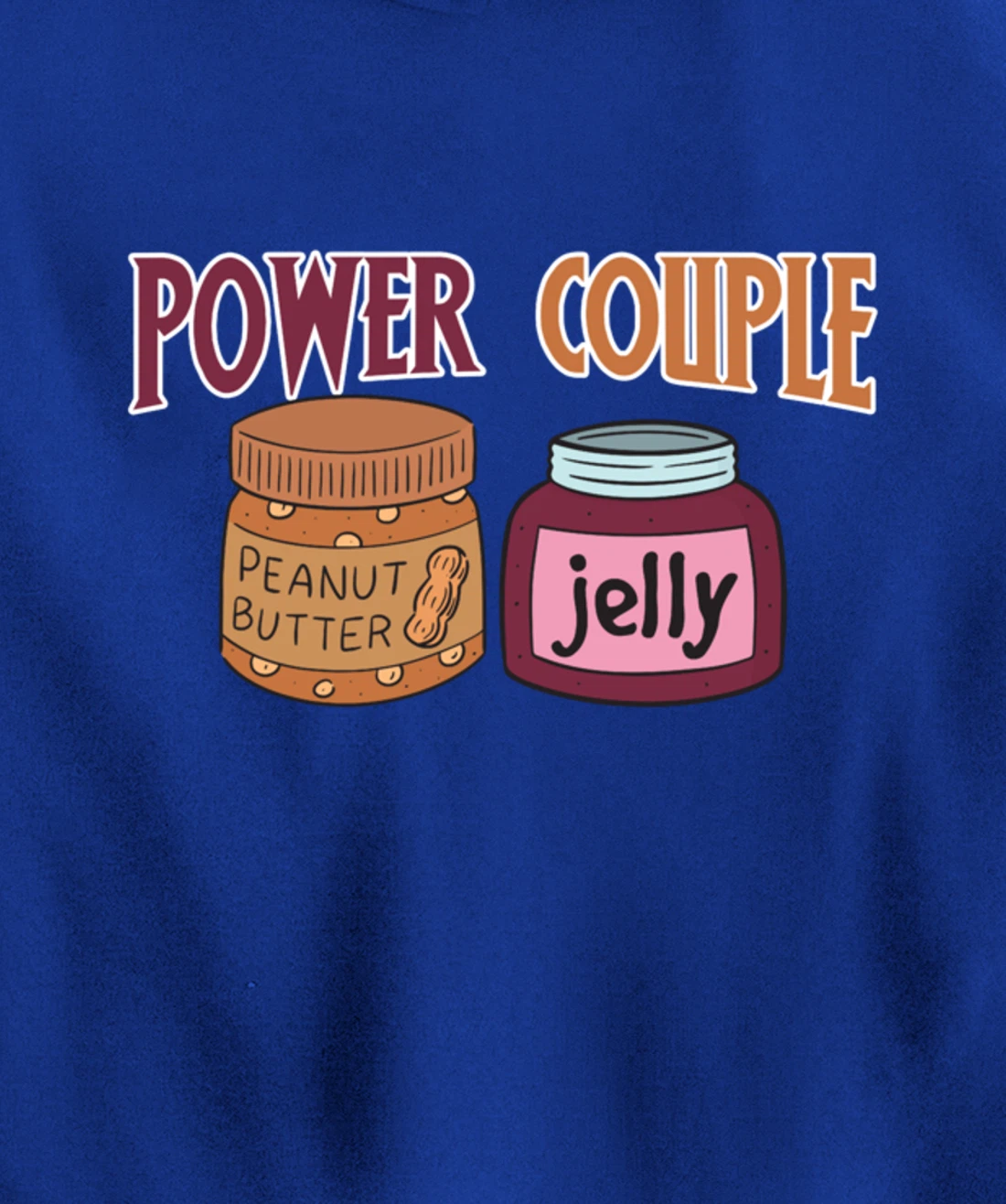 Power Couple Peanut Butter And Jelly - Funny Food Joke Pullover Hoodie