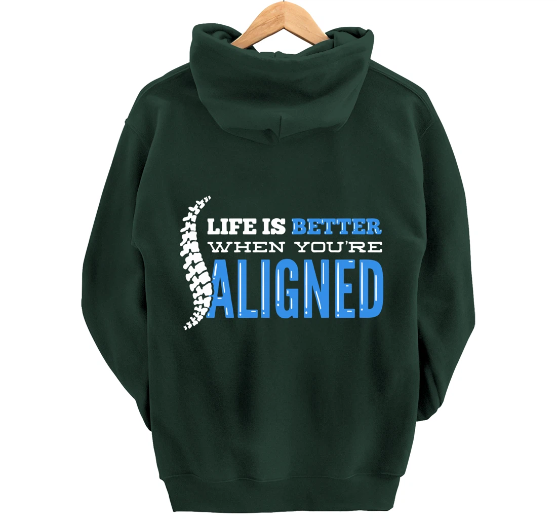 Life Is Better When You're Aligned - Funny Chiropractor Pullover Hoodie