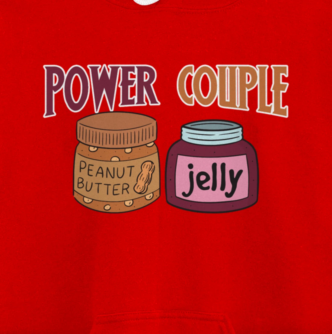 Power Couple Peanut Butter And Jelly - Funny Food Joke Pullover Hoodie