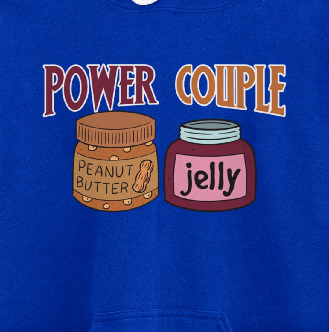 Power Couple Peanut Butter And Jelly - Funny Food Joke Pullover Hoodie