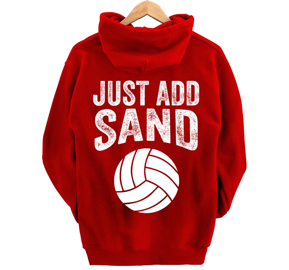 Funny Just Add Sand Volleyball Gift For Men Women Players Pullover Hoodie