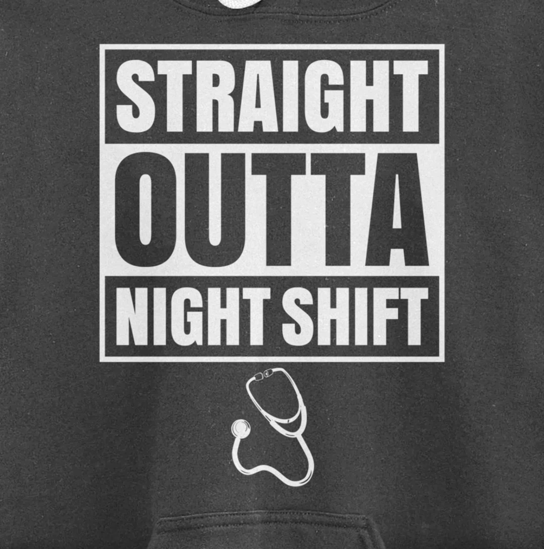 Straight Outta Night Shift Nurse Nursing Graveyard RN PRN Pullover Hoodie