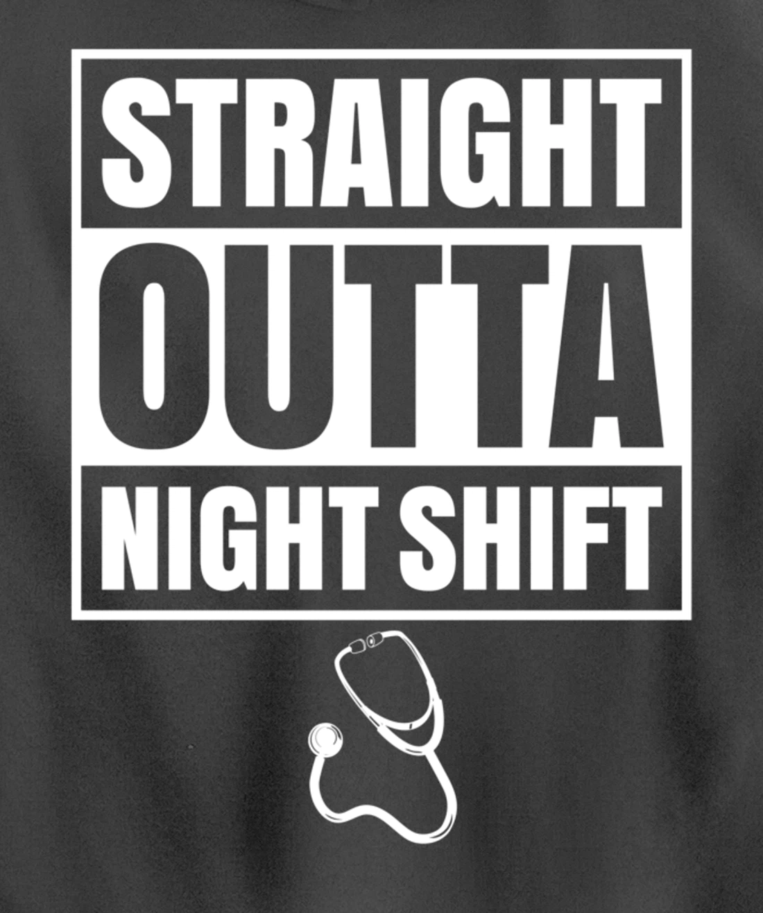 Straight Outta Night Shift Nurse Nursing Graveyard RN PRN Pullover Hoodie