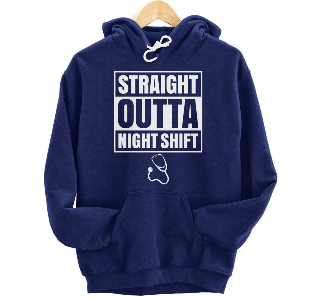 Straight Outta Night Shift Nurse Nursing Graveyard RN PRN Pullover Hoodie