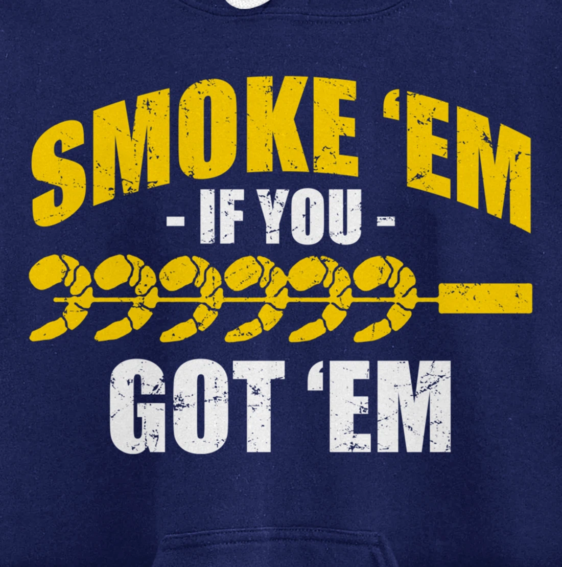 Funny Shrimp Shellfish Grill BBQ Seafood Smoke Em If Got Em Pullover Hoodie