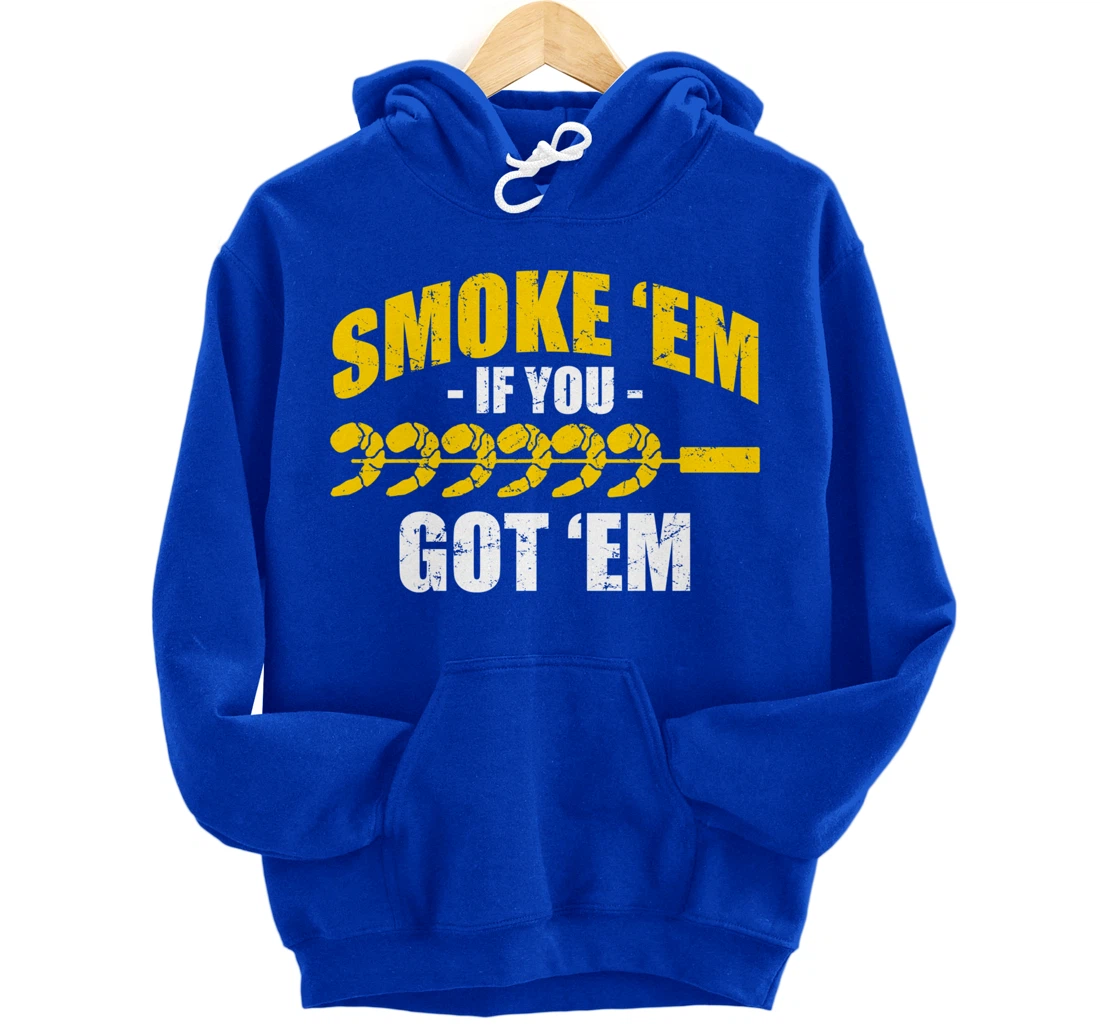 Funny Shrimp Shellfish Grill BBQ Seafood Smoke Em If Got Em Pullover Hoodie