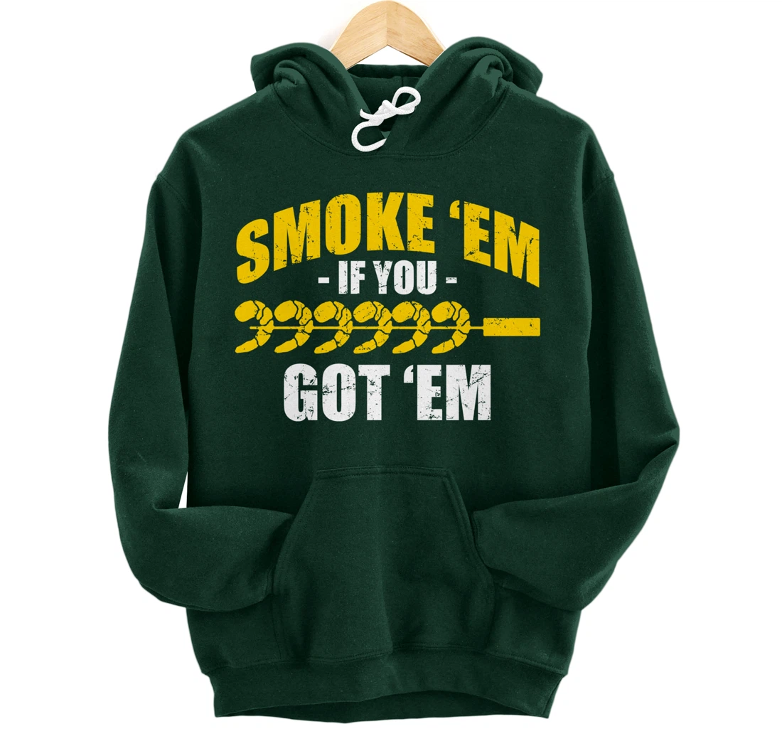 Funny Shrimp Shellfish Grill BBQ Seafood Smoke Em If Got Em Pullover Hoodie