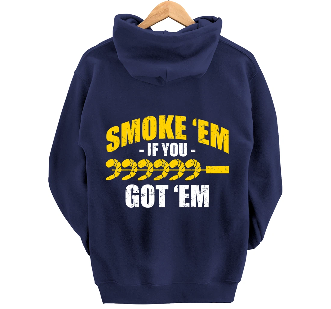 Funny Shrimp Shellfish Grill BBQ Seafood Smoke Em If Got Em Pullover Hoodie