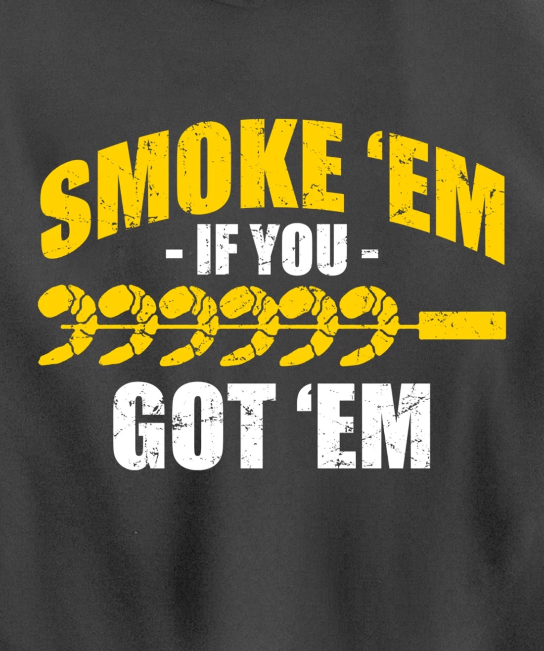 Funny Shrimp Shellfish Grill BBQ Seafood Smoke Em If Got Em Pullover Hoodie