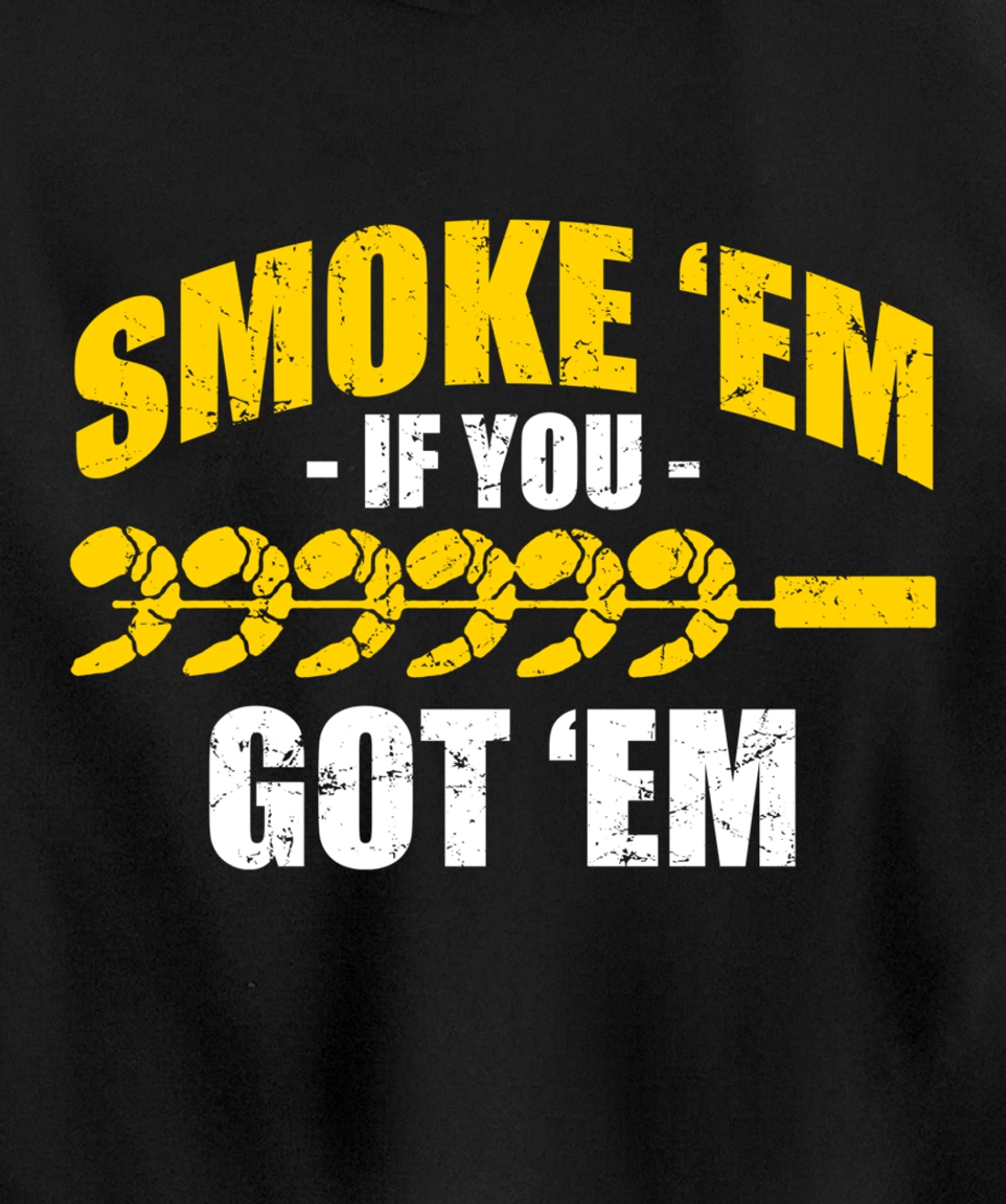 Funny Shrimp Shellfish Grill BBQ Seafood Smoke Em If Got Em Pullover Hoodie