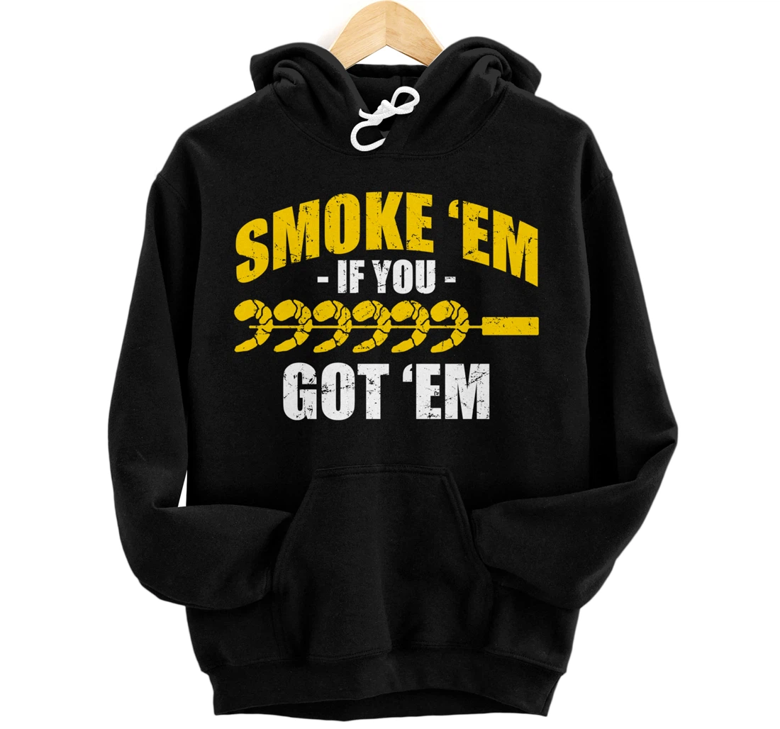 Funny Shrimp Shellfish Grill BBQ Seafood Smoke Em If Got Em Pullover Hoodie