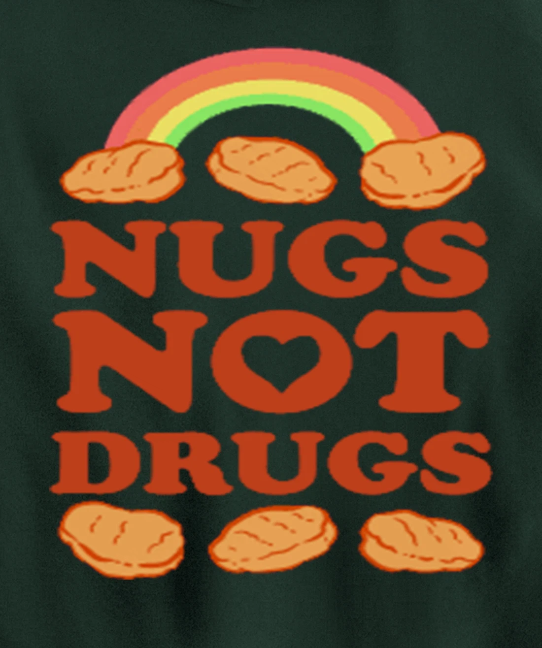 Nugs Not Drugs Costume, Fast Food Pun, Funny Chicken Nugget Pullover Hoodie