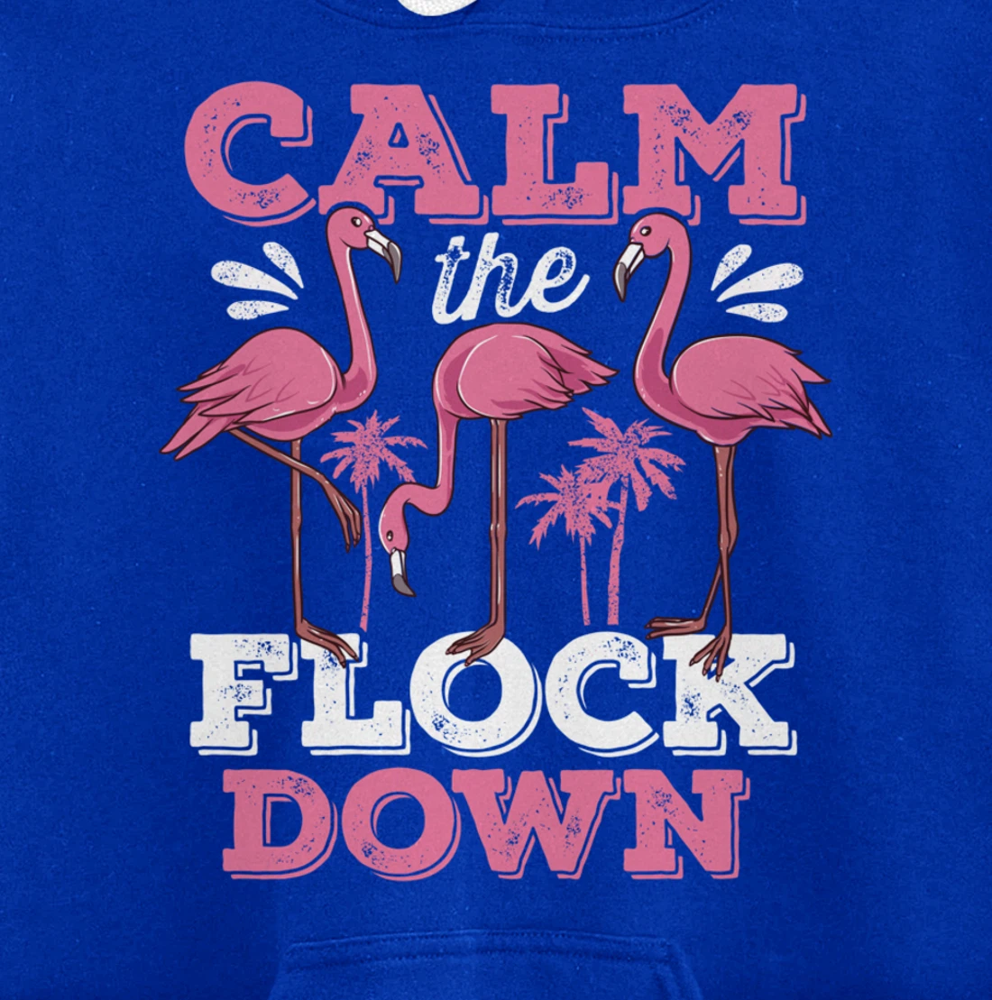 Calm The Flock Down Flamingo Lovers Bird Pun Tropical Dark Pullover Hoodie