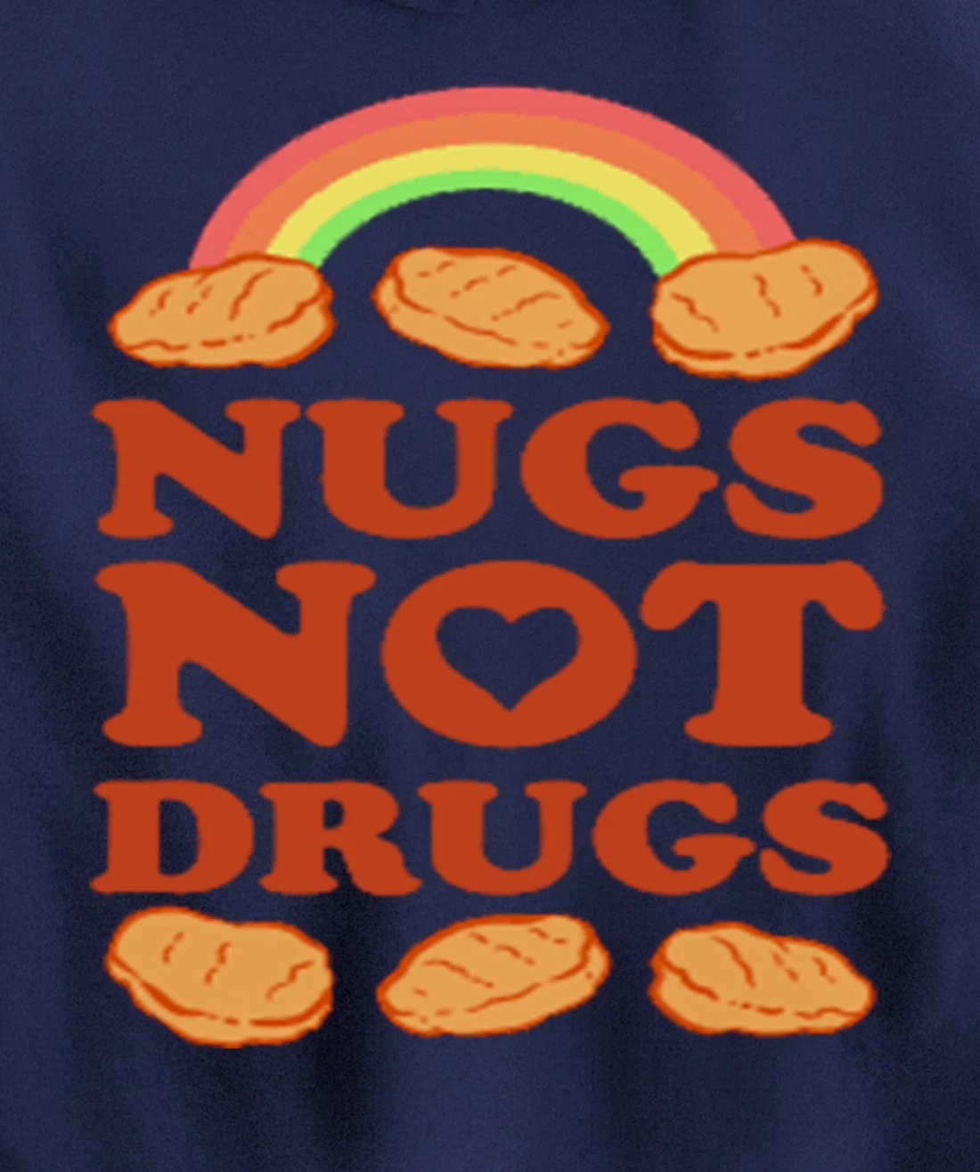 Nugs Not Drugs Costume, Fast Food Pun, Funny Chicken Nugget Pullover Hoodie