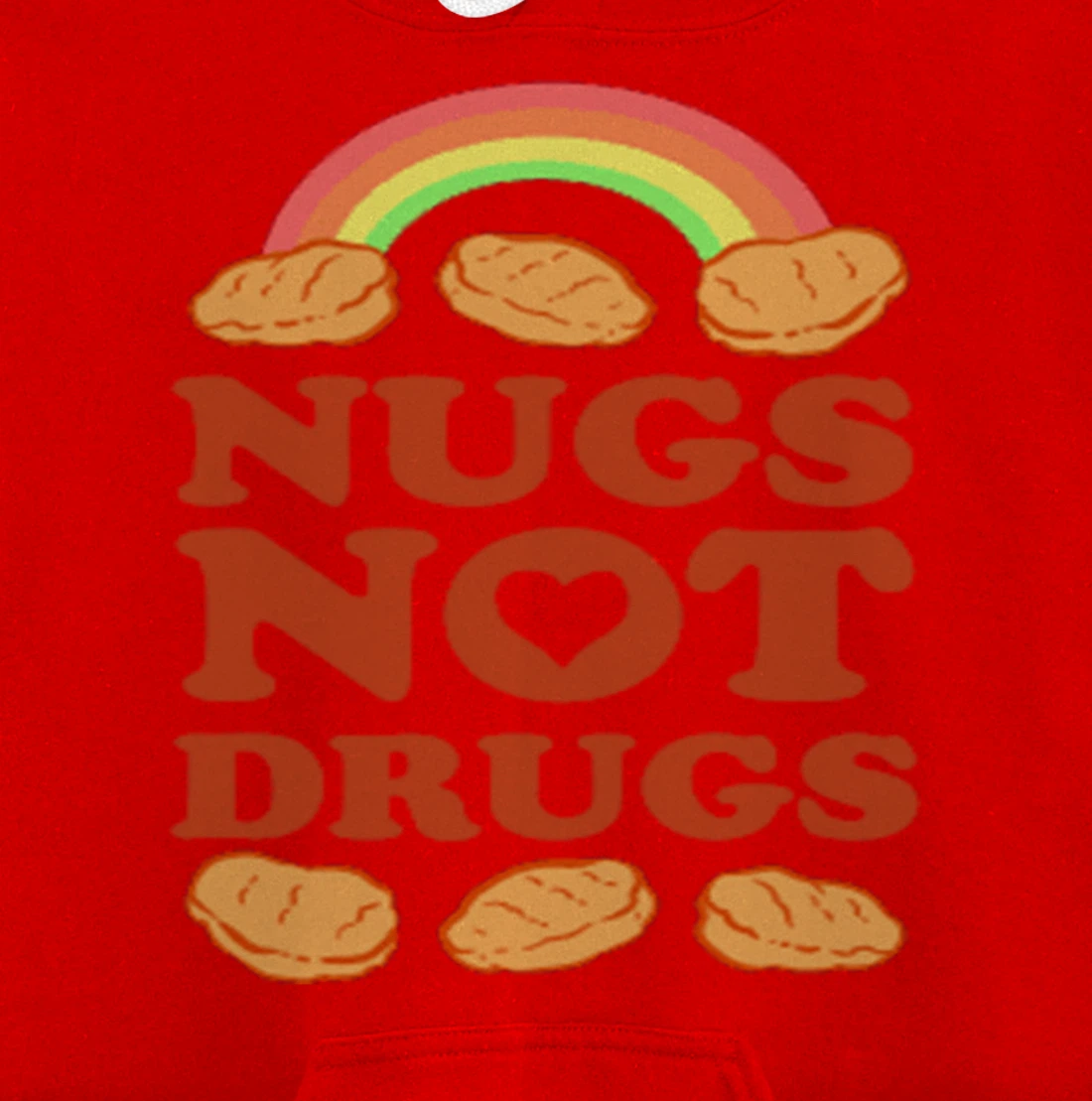 Nugs Not Drugs Costume, Fast Food Pun, Funny Chicken Nugget Pullover Hoodie