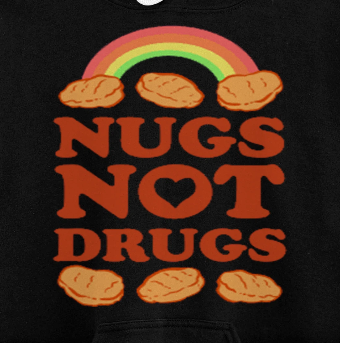 Nugs Not Drugs Costume, Fast Food Pun, Funny Chicken Nugget Pullover Hoodie