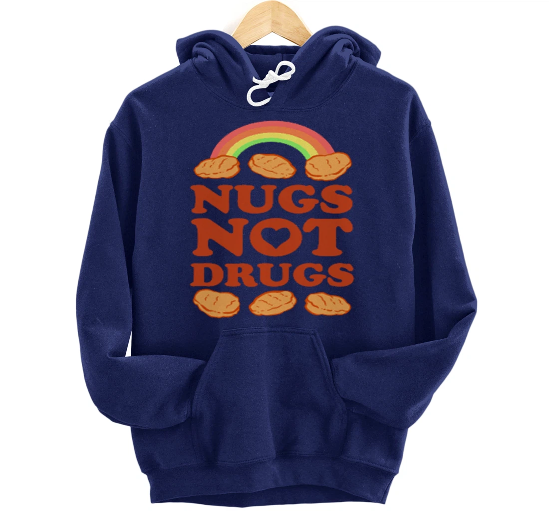 Nugs Not Drugs Costume, Fast Food Pun, Funny Chicken Nugget Pullover Hoodie