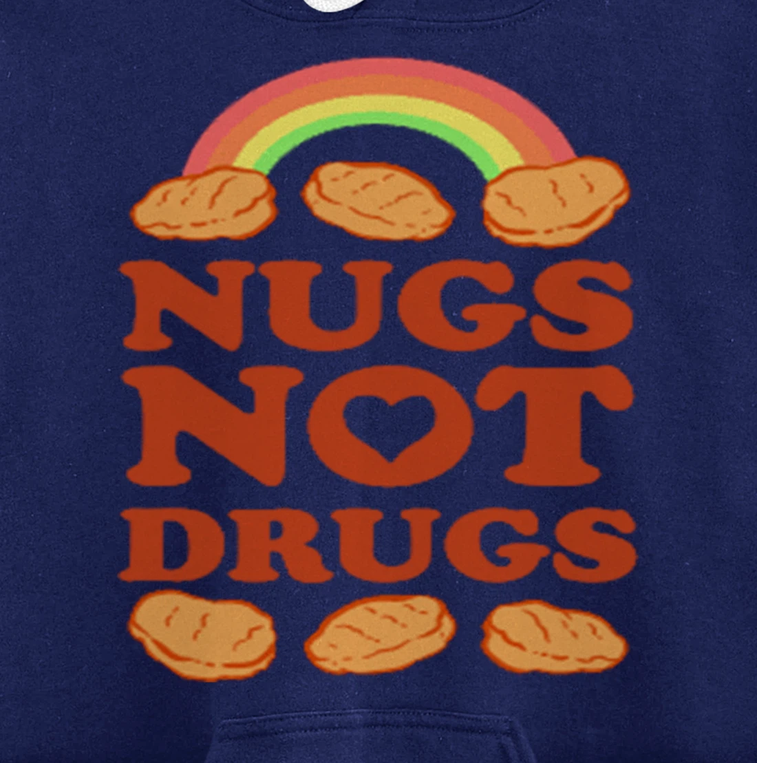 Nugs Not Drugs Costume, Fast Food Pun, Funny Chicken Nugget Pullover Hoodie