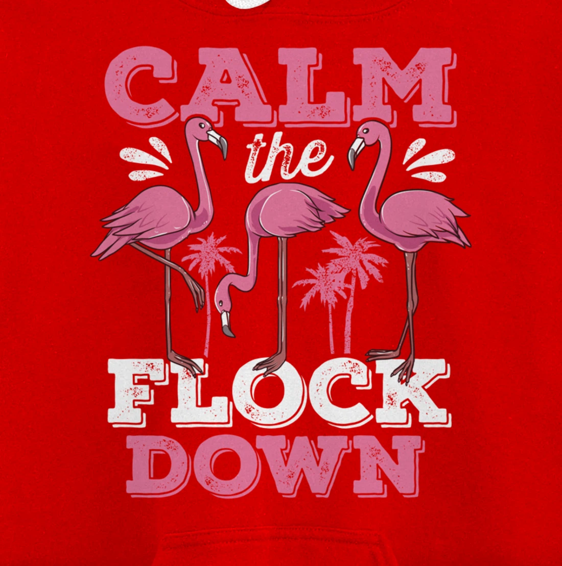 Calm The Flock Down Flamingo Lovers Bird Pun Tropical Dark Pullover Hoodie