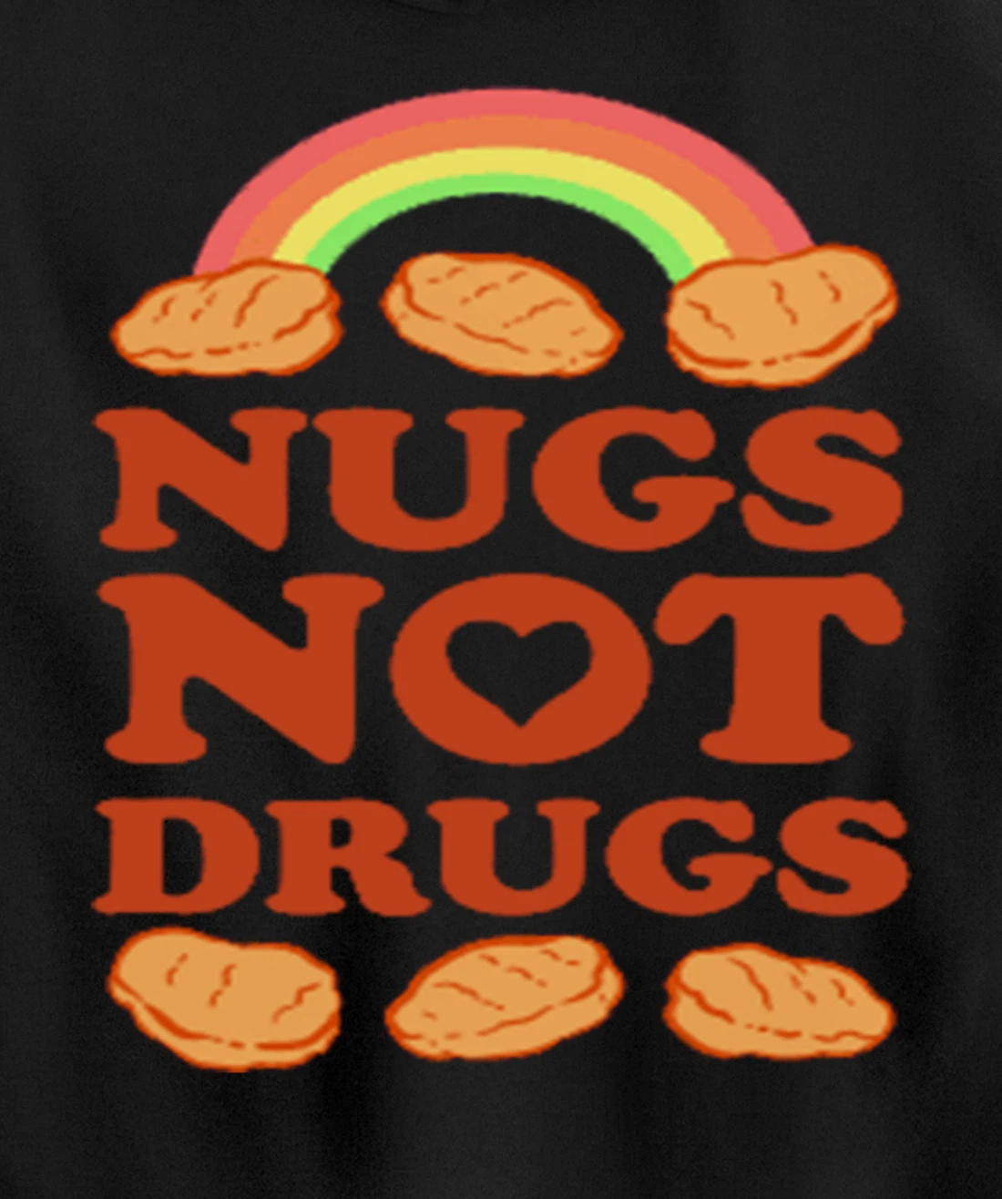 Nugs Not Drugs Costume, Fast Food Pun, Funny Chicken Nugget Pullover Hoodie