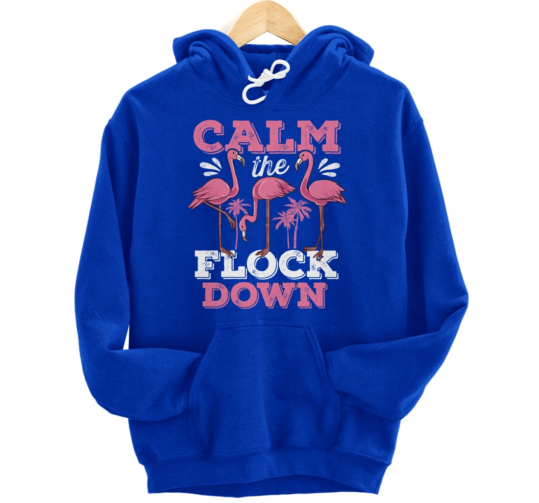 Calm The Flock Down Flamingo Lovers Bird Pun Tropical Dark Pullover Hoodie
