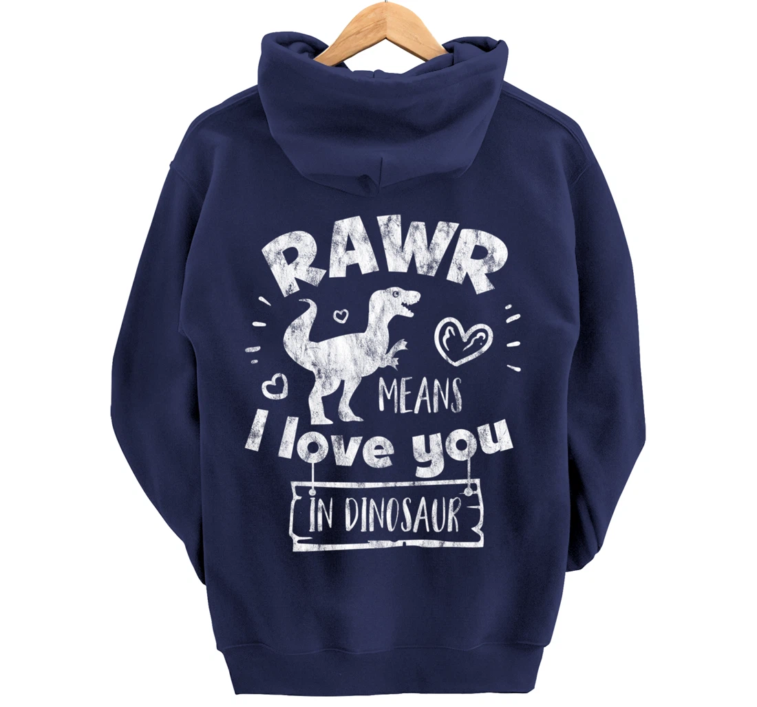 Valentine's Day T-Rex RAWR Means I Love You in Dinosaur Gift Pullover Hoodie