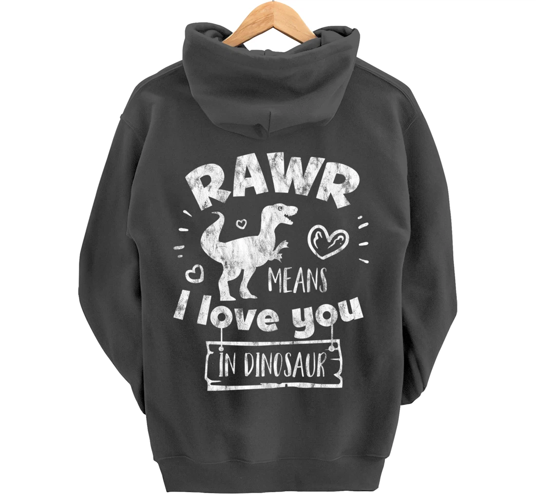 Valentine's Day T-Rex RAWR Means I Love You in Dinosaur Gift Pullover Hoodie