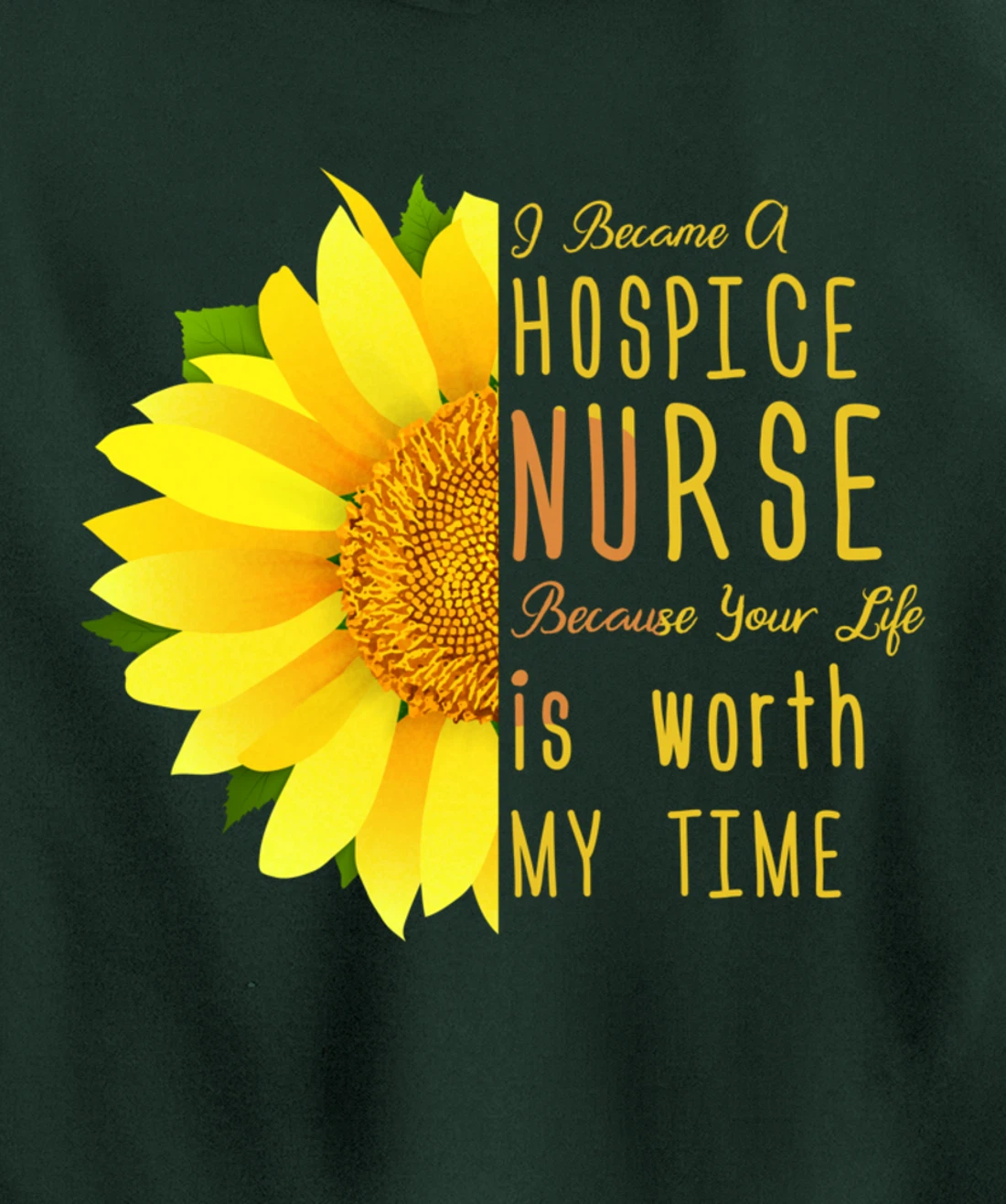 Hospice Nurse - Your Life Is Worth My Time Pullover Hoodie