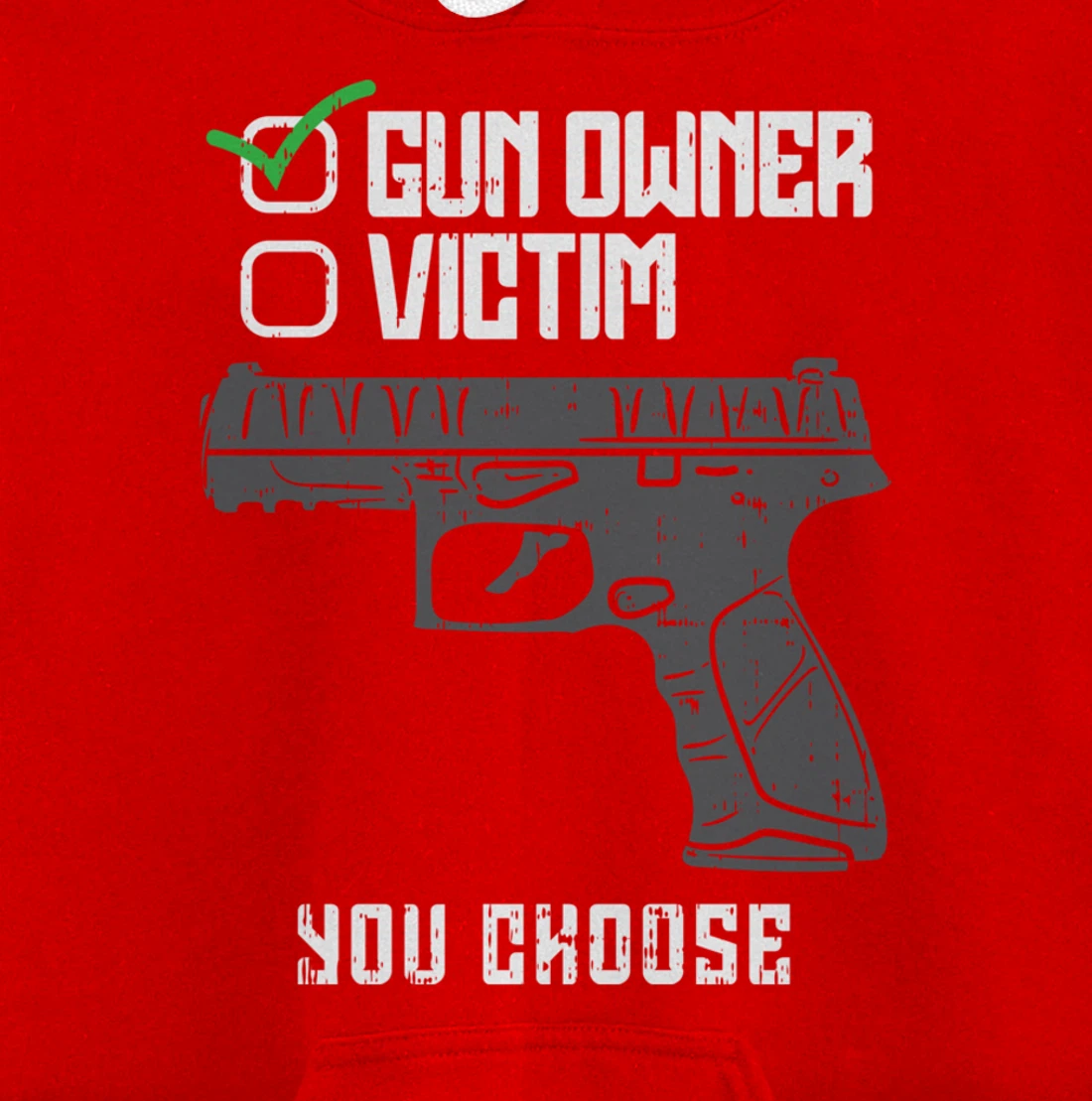 Gun Owner Victim You Choose Firearm Gunners Men Women Gift Pullover Hoodie
