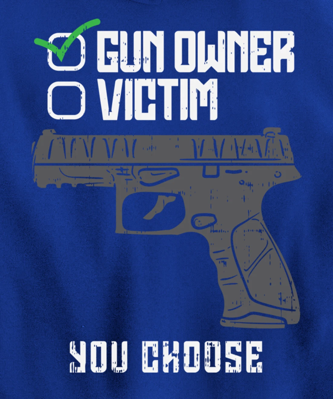 Gun Owner Victim You Choose Firearm Gunners Men Women Gift Pullover Hoodie
