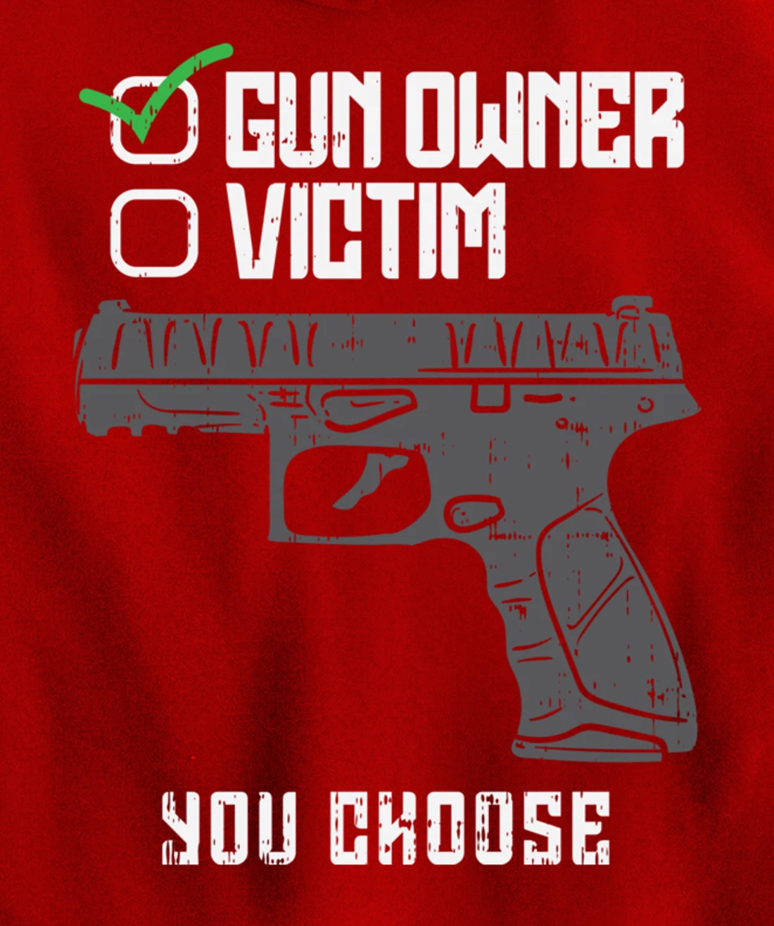 Gun Owner Victim You Choose Firearm Gunners Men Women Gift Pullover Hoodie