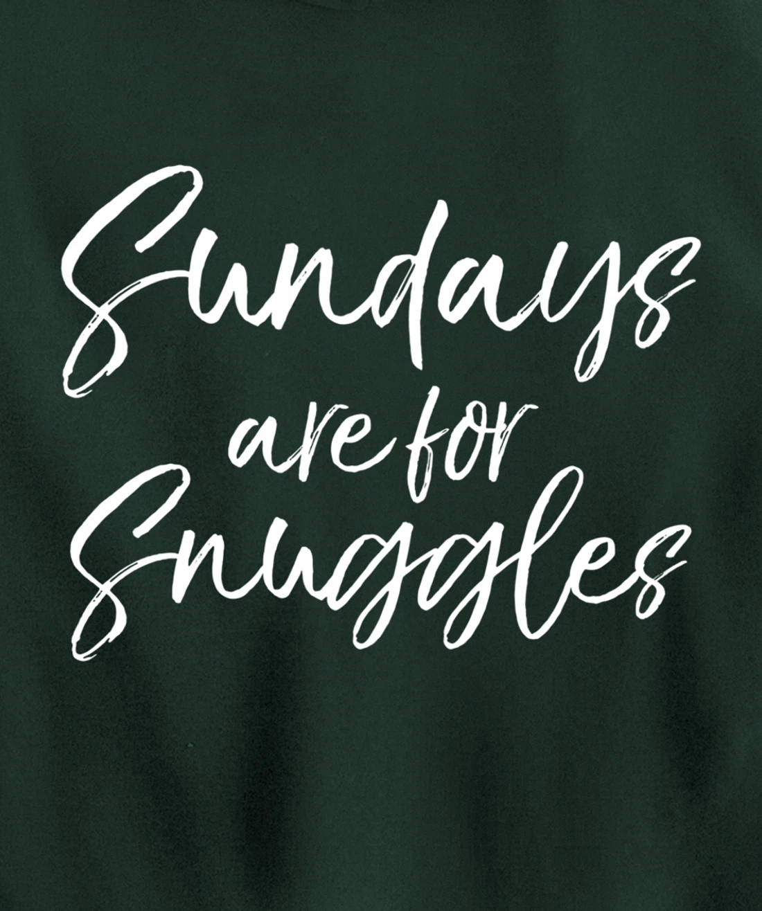 Cute Mom Quote for Toddler Mothers Sundays are for Snuggles Pullover Hoodie