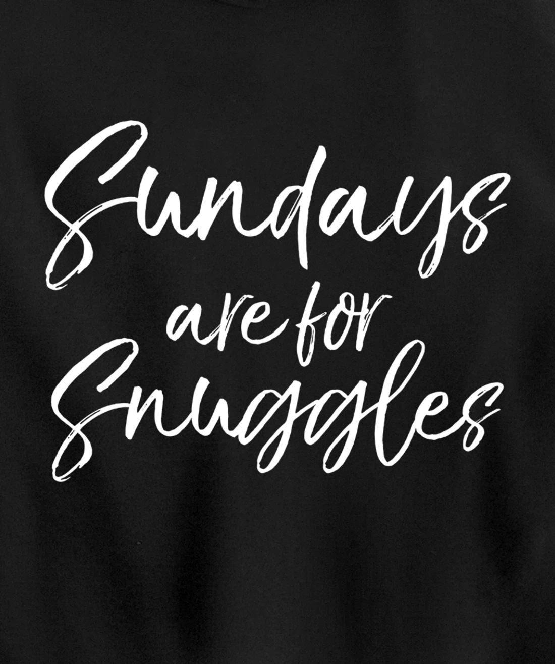 Cute Mom Quote for Toddler Mothers Sundays are for Snuggles Pullover Hoodie