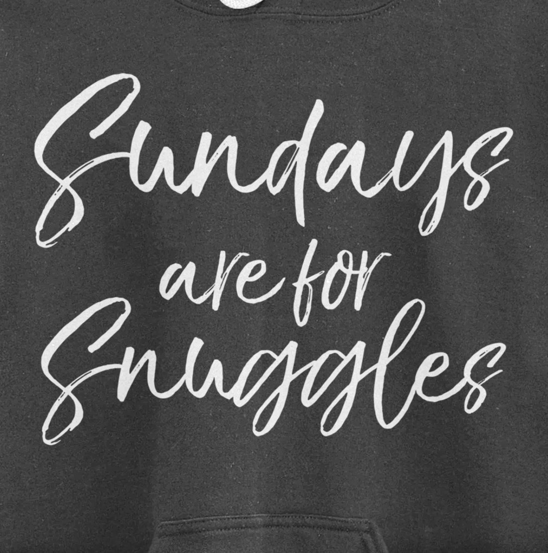 Cute Mom Quote for Toddler Mothers Sundays are for Snuggles Pullover Hoodie