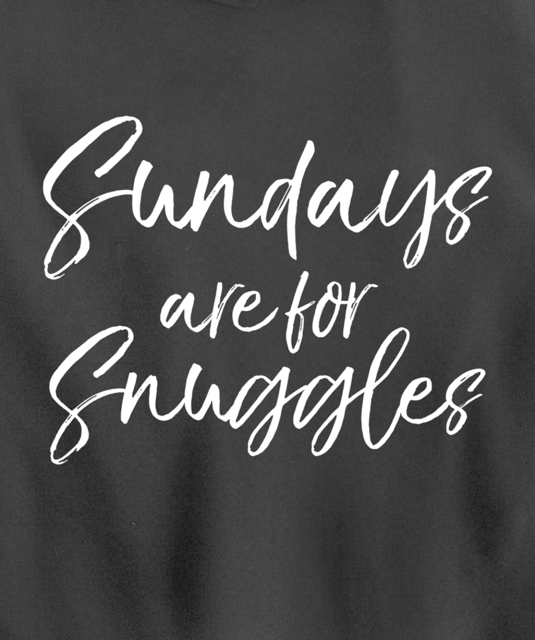 Cute Mom Quote for Toddler Mothers Sundays are for Snuggles Pullover Hoodie