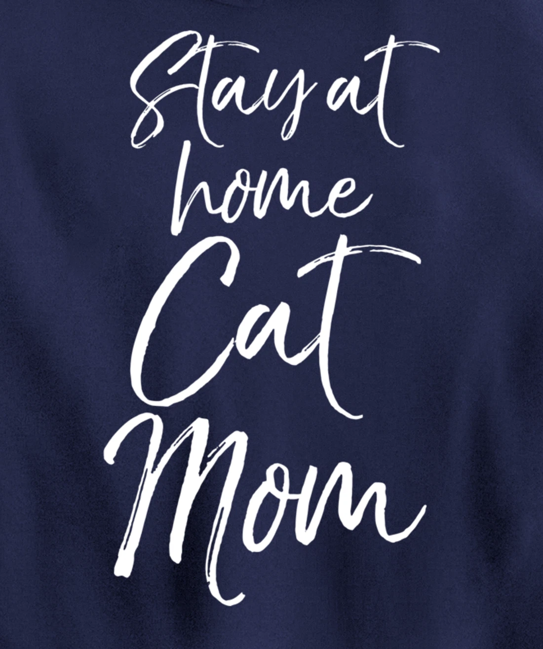 Funny Cat Mother Gift for Pet Moms Joke Stay at Home Cat Mom Pullover Hoodie