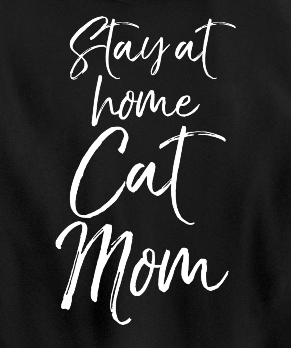 Funny Cat Mother Gift for Pet Moms Joke Stay at Home Cat Mom Pullover Hoodie