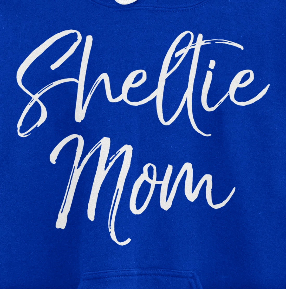 Shetland Pony Mother Gift Sheepdog Mom Quote Sheltie Mom Pullover Hoodie
