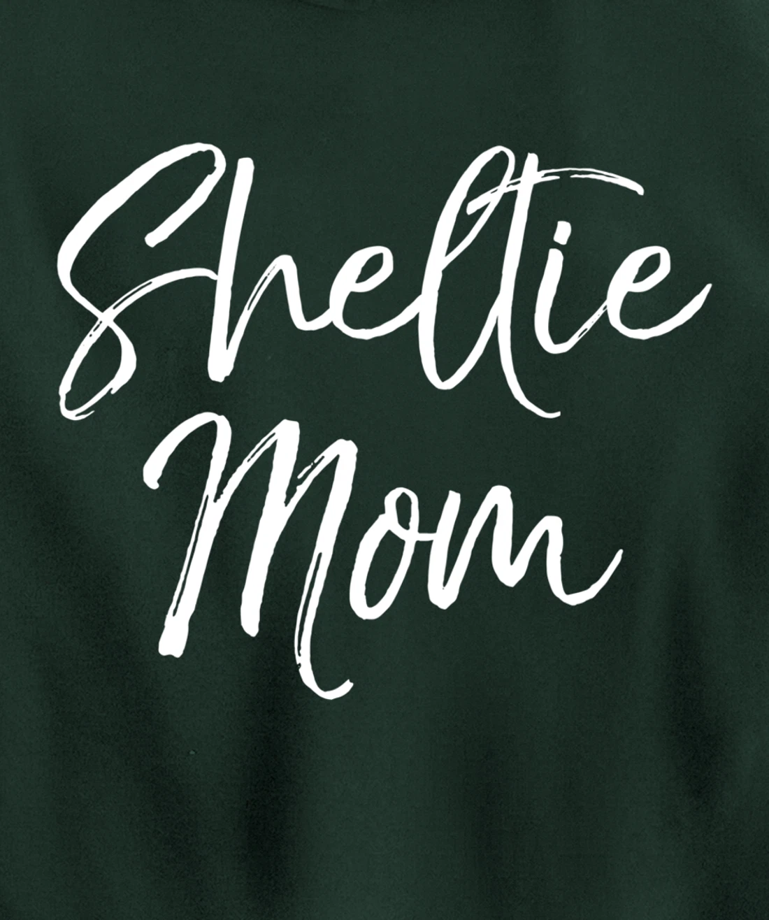 Shetland Pony Mother Gift Sheepdog Mom Quote Sheltie Mom Pullover Hoodie