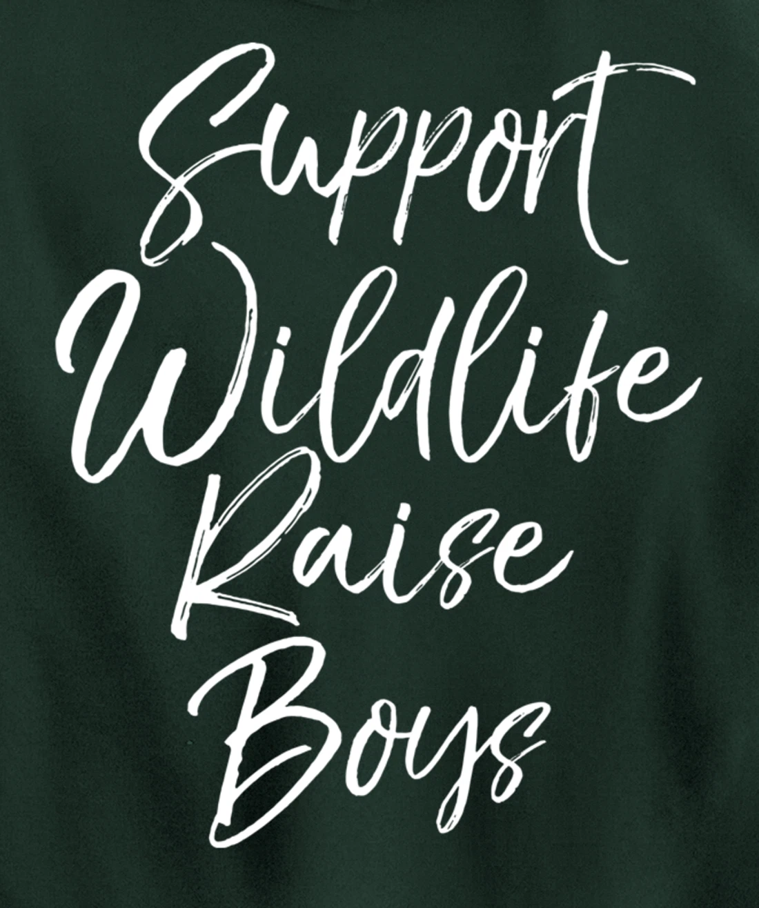 Funny Mom of Boys Quote Gift Support Wildlife Raise Boys Pullover Hoodie