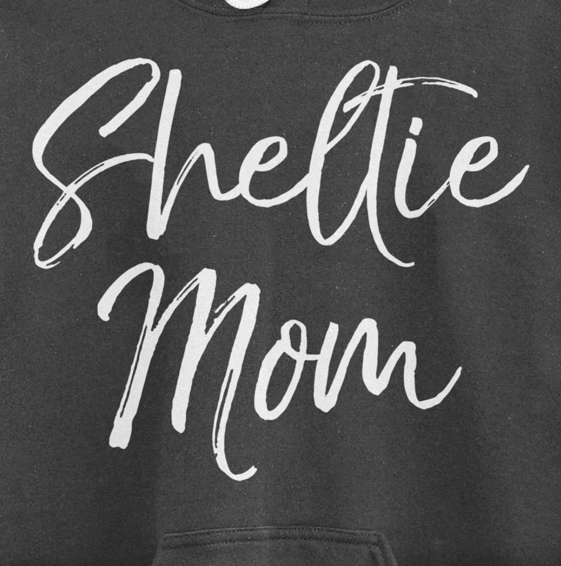 Shetland Pony Mother Gift Sheepdog Mom Quote Sheltie Mom Pullover Hoodie