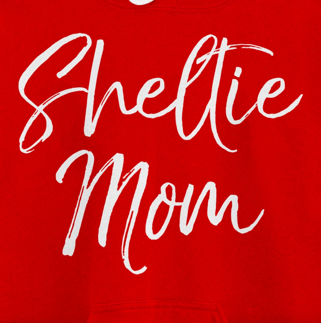 Shetland Pony Mother Gift Sheepdog Mom Quote Sheltie Mom Pullover Hoodie