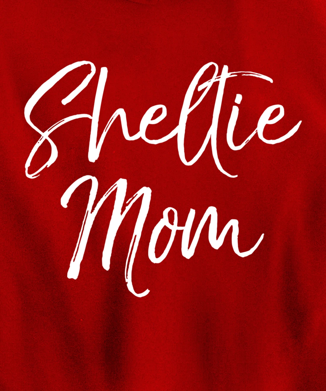 Shetland Pony Mother Gift Sheepdog Mom Quote Sheltie Mom Pullover Hoodie