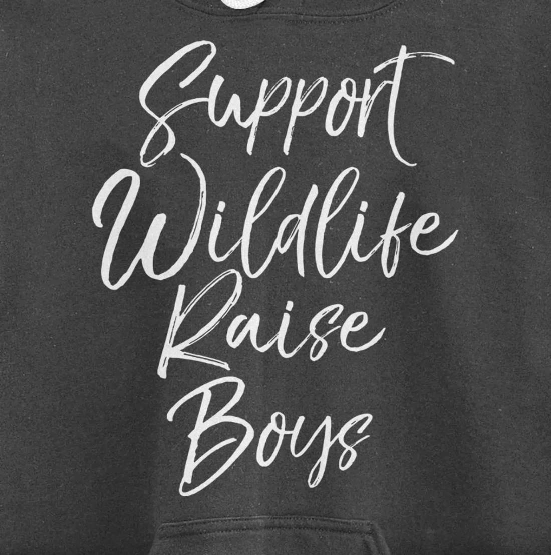 Funny Mom of Boys Quote Gift Support Wildlife Raise Boys Pullover Hoodie