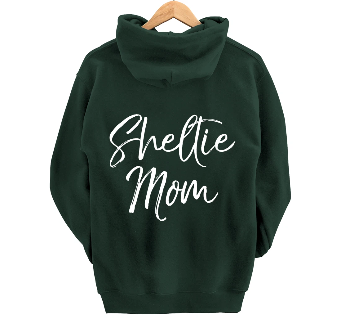 Shetland Pony Mother Gift Sheepdog Mom Quote Sheltie Mom Pullover Hoodie